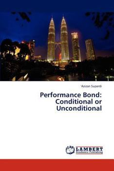 Paperback Performance Bond: Conditional or Unconditional Book