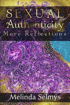 Paperback Sexual Authenticity: More Reflections Book