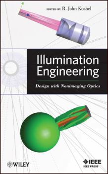 Hardcover Illumination Engineering: Design with Nonimaging Optics Book