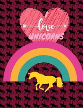 I LOVE UNICORN: Journal, Diary, Cute Sketch Book | For Girls Large Notebook , Doodling or Sketching: 110 Pages, 8.5" x 11". Cute Cover Sketchbook