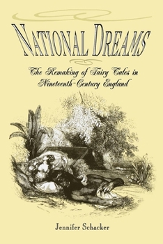 Paperback National Dreams: The Remaking of Fairy Tales in Nineteenth-Century England Book