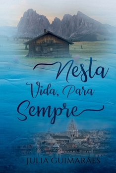 Paperback Nesta Vida, Para Sempre [Portuguese] Book