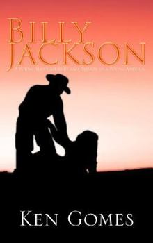 Hardcover Billy Jackson: A Young Man's Journey and Passion in a Young America Book