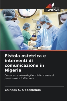 Paperback Fistola ostetrica e interventi di comunicazione in Nigeria [Italian] Book