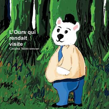 Paperback L'Ours qui rendait visite [French] Book