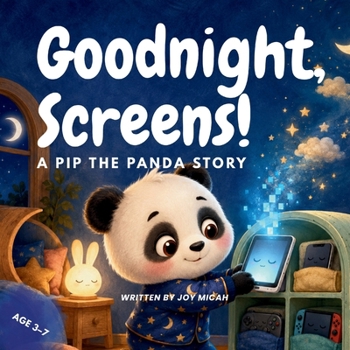 Paperback Goodnight, Screens! - A Pip the Panda Story Book