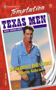 Dangerously Irresistible - Book #14 of the Mail Order Men