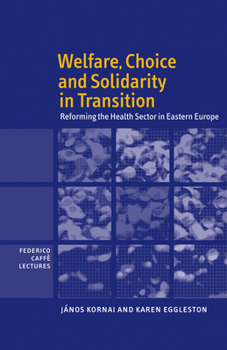 Paperback Welfare, Choice and Solidarity in Transition: Reforming the Health Sector in Eastern Europe Book