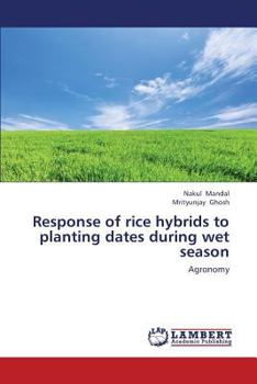 Paperback Response of Rice Hybrids to Planting Dates During Wet Season Book