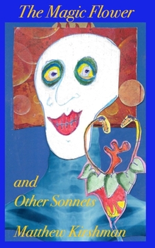 Paperback The Magic Flower: and Other Sonnets Book