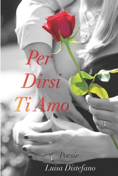 Paperback Per Dirsi Ti Amo [Italian] Book