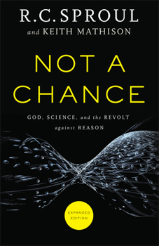 Paperback Not a Chance: God, Science, and the Revolt Against Reason Book