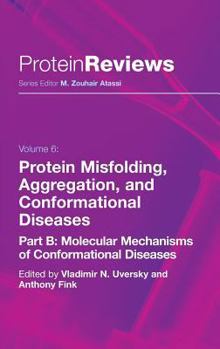 Hardcover Protein Misfolding, Aggregation and Conformational Diseases: Part B: Molecular Mechanisms of Conformational Diseases Book