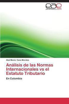 Paperback Analisis de Las Normas Internacionales Vs El Estatuto Tributario [Spanish] Book