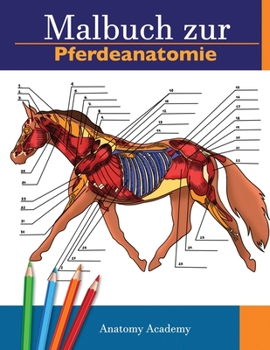 Paperback Malbuch zur Pferdeanatomie: Unglaublich detailliertes Arbeitsbuch zum Selbsttest der Pferdeanatomie Perfektes Geschenk für Tiermedizinstudenten, P [German] Book