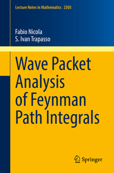 Paperback Wave Packet Analysis of Feynman Path Integrals Book
