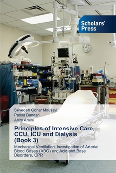 Paperback Principles of Intensive Care, CCU, ICU and Dialysis (Book 3) Book