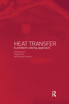 Paperback Heat Transfer: A Problem Solving Approach Book