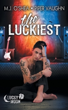 The Luckiest - Book #2 of the Lucky Moon