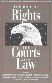 The Bill of Rights, the Courts & the Law: The Landmark Cases : Cases That Have Shaped American Society