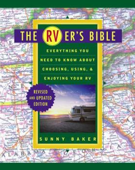 Paperback The Rver's Bible: Everything You Need to Know about Choosing, Using, and Enjoying Your RV Book