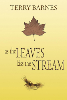 Paperback As the Leaves Kiss the Stream Book