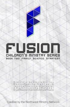 Paperback Fusion: Children's Ministry Book Two: Family, Science, Strategy Book