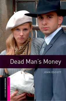 Paperback Oxford Bookworms Library: Dead Man's Money: Starter: 250-Word Vocabulary Book
