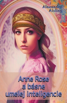 Paperback Anne Rose a básne umelej inteligencie [Slovak] Book