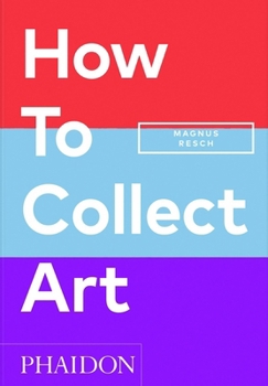 Paperback How to Collect Art Book