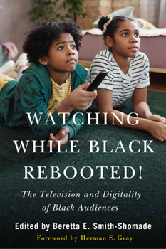 Paperback Watching While Black Rebooted!: The Television and Digitality of Black Audiences Book
