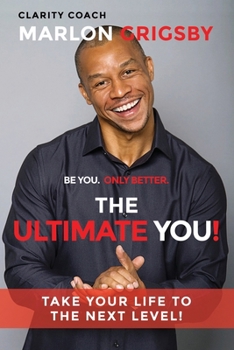 Paperback The Ultimate YOU!: Take Your Life to the Next Level! Book