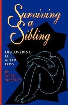 Paperback Surviving a Sibling: Discovering Life After Loss Book