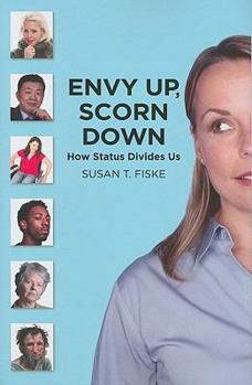 Hardcover Envy Up, Scorn Down: How Status Divides Us Book