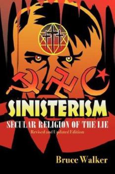 Paperback Sinisterism: Secular Religion of the Lie (Revised and Updated Edition) Book