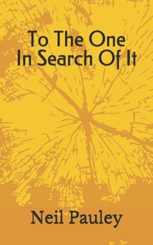 Paperback To The One In Search Of It Book