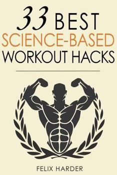 Paperback Workout: 33 Best Science-Based Workout Hacks Book