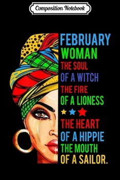 Composition Notebook: Womens February Woman The Soul Of A Witch Birthday Gift Funny  Journal/Notebook Blank Lined Ruled 6x9 100 Pages