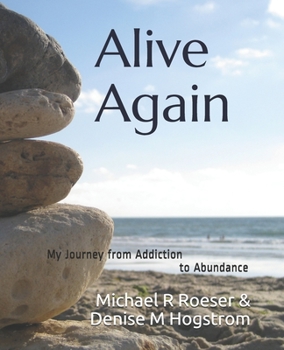 Paperback Alive Again: My Journey from Addiction to Abundance Book