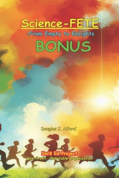 Science-FETE BONUS: From Empty to EnLights (Science From Empty to EnLights (FETE) for Ages 5 to 10+)