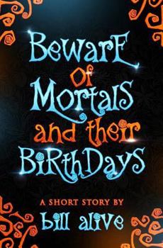 Paperback Beware of Mortals and Their Birthdays Book
