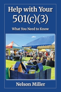 Paperback Help with Your 501(c)(3): What You Need to Know Book