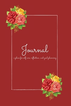 Paperback Journal: self care, journaling, and planning out your day/week Book