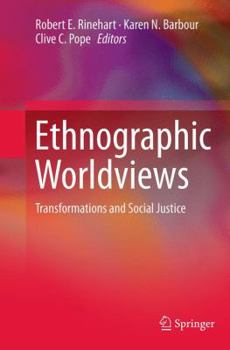 Paperback Ethnographic Worldviews: Transformations and Social Justice Book