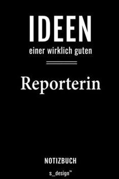 Notizbuch für Reporter / Reporterin: Originelle Geschenk-Idee [120 Seiten liniertes  blanko Papier] (German Edition)
