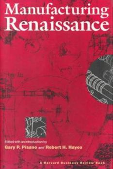 Hardcover Manufacturing Renaissance (A Harvard Business Review Book) Book