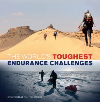 Hardcover The World's Toughest Endurance Challenges Book