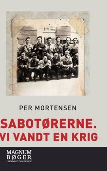 Hardcover Sabotørerne. Vi vandt en krig [Danish] Book