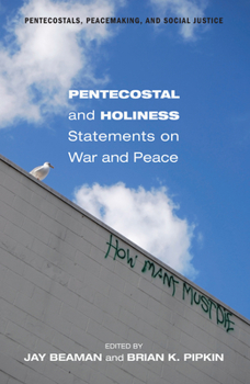 Paperback Pentecostal and Holiness Statements on War and Peace Book