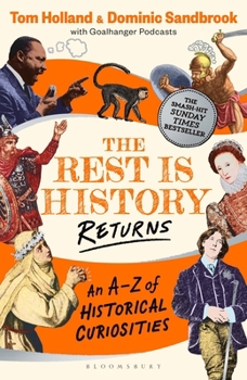 Paperback The Rest is History Returns: An A–Z of Historical Curiosities Book